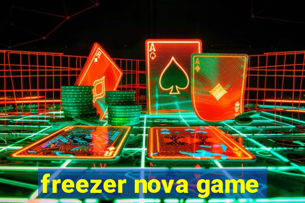 freezer nova game